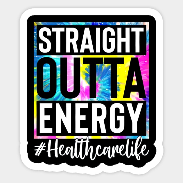 Healthcare Worker Life Straight Outta Energy Tie Dye Sticker by Marcelo Nimtz
